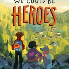DOWNLOAD We Could Be Heroes Margaret Mary Finnegan Read eBook