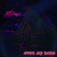 Over My Head (prod. Jody x IOF)