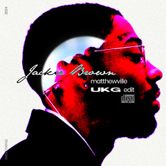 Jackie Brown [Matthewville UKG Edit]