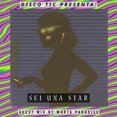 "Sei una Star" Guest Mix By Marta Paradise