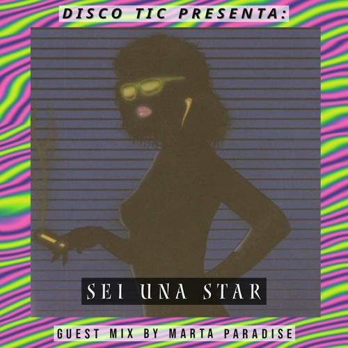 "Sei una Star" Guest Mix By Marta Paradise
