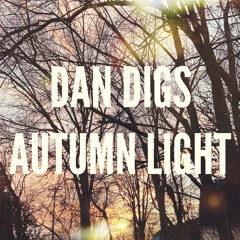 Dan Digs - Autumn Light