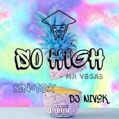 - Mr Vegas So High Remix ( S IN - TO K & DJ NIVEK ) .