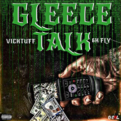 Gleece Talk x 6kFly