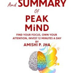 READ KINDLE 📧 WORKBOOK and SUMMARY for PEAK MIND: Find Your Focus, Own Your Attentio