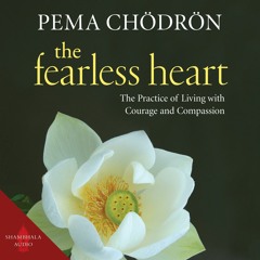 Fearless Heart by Pema Chodron - Sample