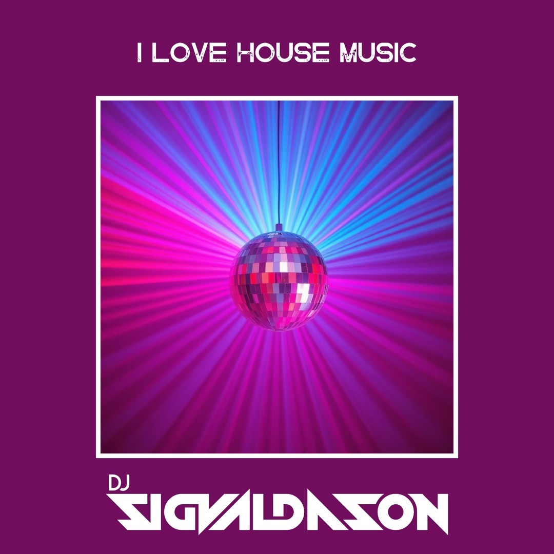 I Love House Music
