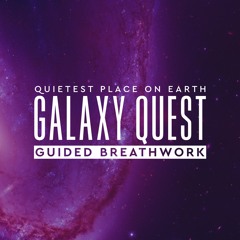 Galaxy Quest (Guided Breathwork)