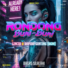BS - RONDONG BUNI BUNI ( LINCIR X RAPIDO GINTING ) #SUPER DUPER EXPRESS!!!