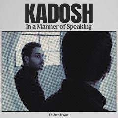 FBC01 Kadosh 'In A Manner Of Speaking' ft. Aves Volare