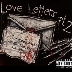 Love Letters pt.2 (prod. THERSX)