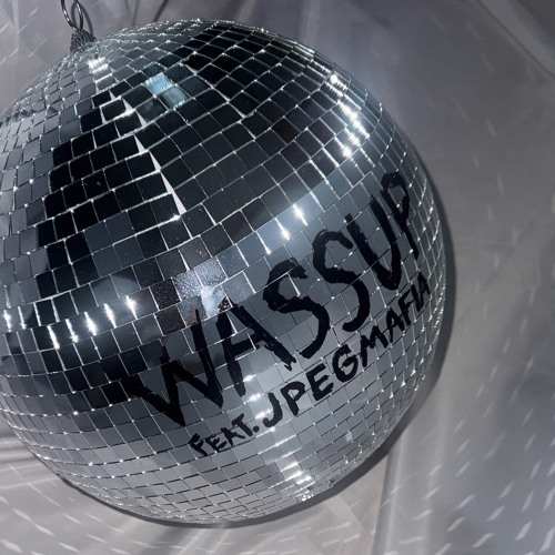 WASSUP (feat. JPEGMAFIA)