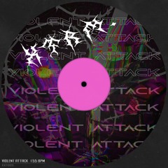 Violent Attack [XT005]