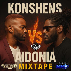 KONSHENS VS AIDONIA-DJ DROP/DJ SWISS