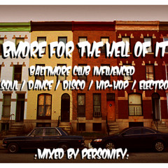 BMORE FOR THE HELL OF IT (2009)