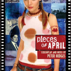 [ACCESS] KINDLE 📂 Pieces of April: The Shooting Script by  Peter Hedges EBOOK EPUB K