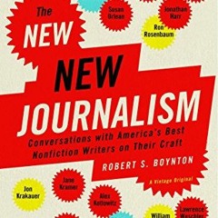 READ EPUB 📒 The New New Journalism: Conversations with America's Best Nonfiction Wri