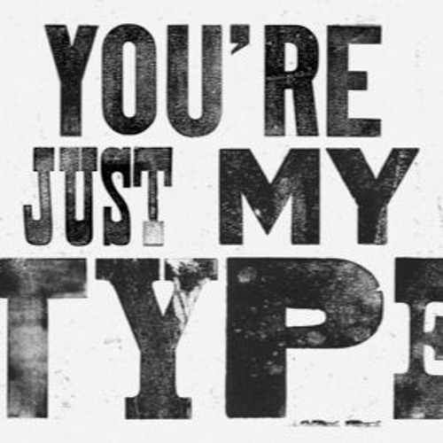 Just My Type- Prod. By B-Wizz