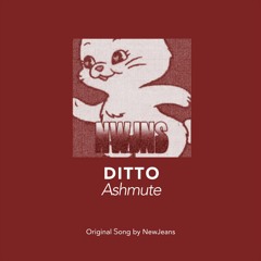 [Cover] Ashmute - Ditto (Original Song by NewJeans)