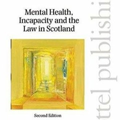 Kindle online PDF Mental Health Incapacity and the Law in Scotland for ipad