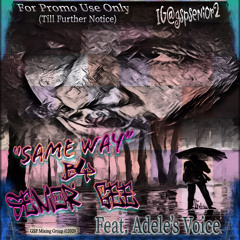 Same Way (Voicemail 2 Momz)  Feat.  Adele's Voice