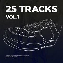 25 TRACKS VOL.1 / mixed by brvwvde