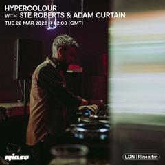 Hypercolour with Ste Roberts & Adam Curtain - 22 March 2022