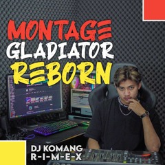 Dj Montage Gladiator Reborn