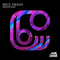 Gosts, Freenzy - Another Gruv OUT NOW