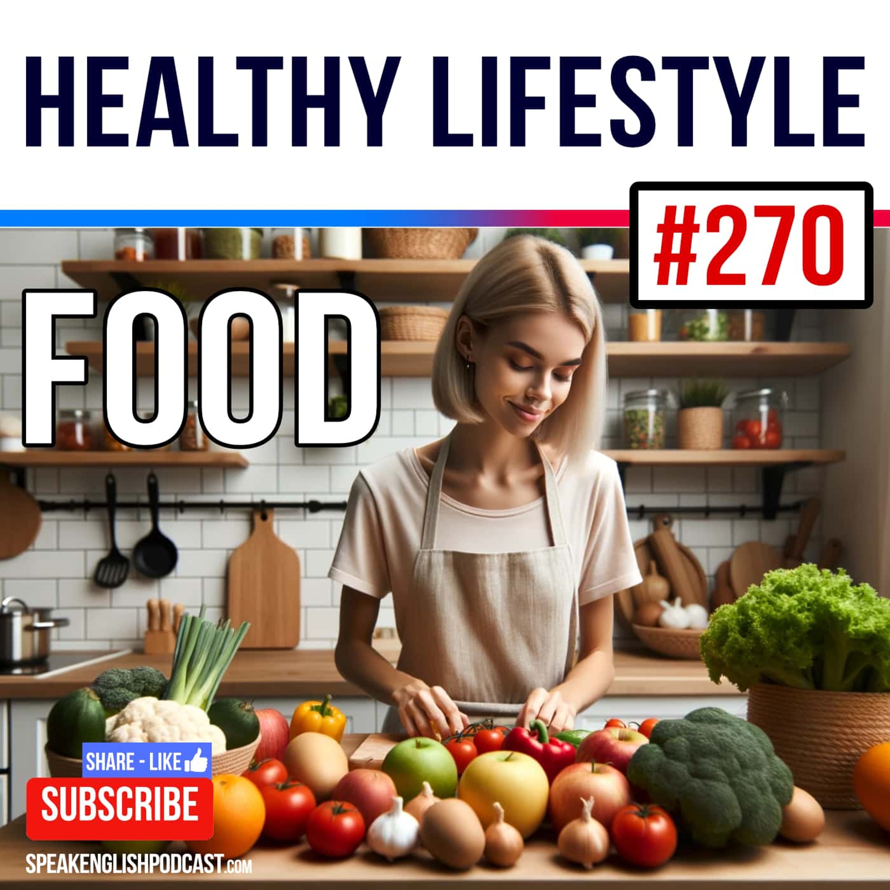 #270 Healthy Lifestyle - Food episode artwork