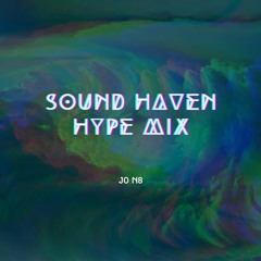 Sound Haven Hype Mix