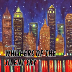 Whispers of the Silent Sky