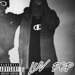 LUV POP 🖤 Ft. 1HOTBOYYEZ (Prod. Jerry)
