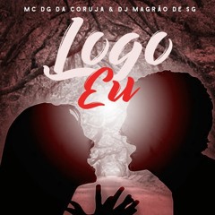 LOGO EU - MC DG DA CORUJA (DJ MAGRÃO DE SG)