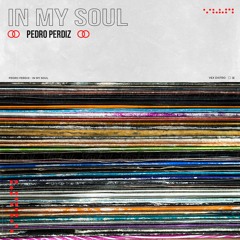 Pedro Perdiz - In My Soul (Extended Mix)[Free Download]