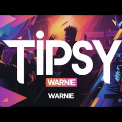 Warnie - Tipsy