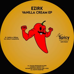 PREMIERE: Ezirk - Vanilla Cream [Super Spicy Records]