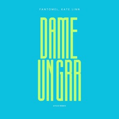 DAME UN GRR (ATCG Remix)