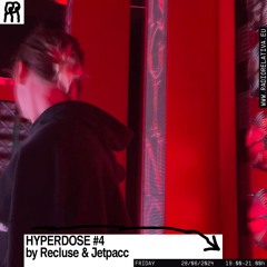 HYPERDOSE #4 w/ Recluse