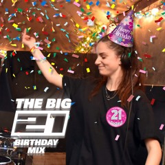 The Big 21 Birthday Mix