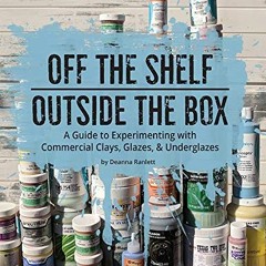 [Read] [PDF EBOOK EPUB KINDLE] Off the Shelf | Outside the Box by  Deanna Ranlett &  Ash Neukamm �
