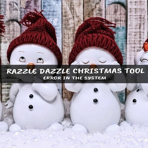 Error In The System - Razzle Dazzle Christmas Tool