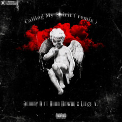 Calling my spirit (remix) Ft Quan dawqq Ft Litø v