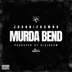 Murda Bend feat. JhonnieDamnD