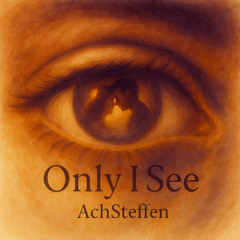 Only I See