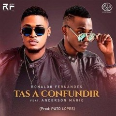Ronaldo Fernandes - Tás A Confundir (feat. Anderson Mário)