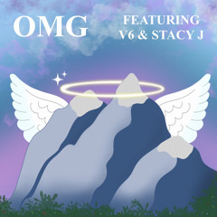 OMG - ft Stacy J x V6