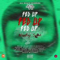 FED UP (feat. WiseBxy Sxint2)