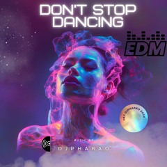 DON'T STOP DANCING