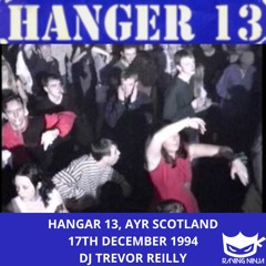 Hangar 13 (Ayr, Scotland) 17-12-1994 Dj Trevor Reilly